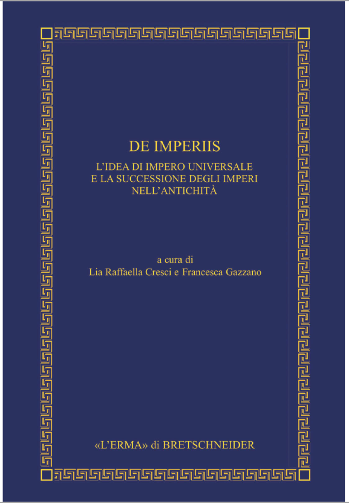 De imperiis: l’idea di impero universale e la successione degli imperi nell’antichità. Rapporti Interstatali nella Storia