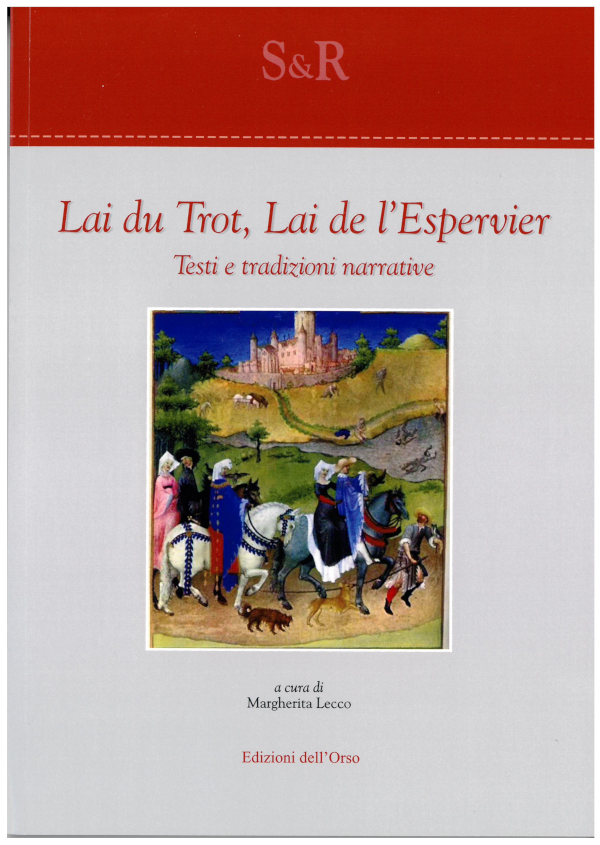 Margherita Lecco, Lai du Trot, Lai de l’Espervier. Testi e tradizioni narrative