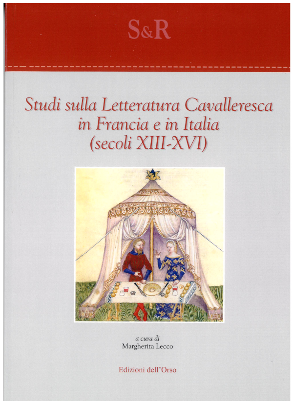 Margherita Lecco (ed.), Studi sulla Letteratura Cavalleresca in Francia e in Italia (secoli XIII-XVI)
